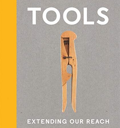 Tools: Extending Our Reach